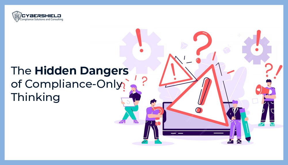 The-Hidden-Dangers-of-Compliance-Only-Thinking