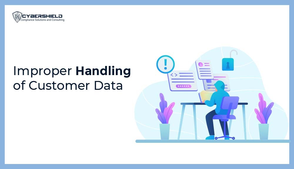 Improper-Handling-of-Customer-Data Improper-Handling-of-Customer-Data