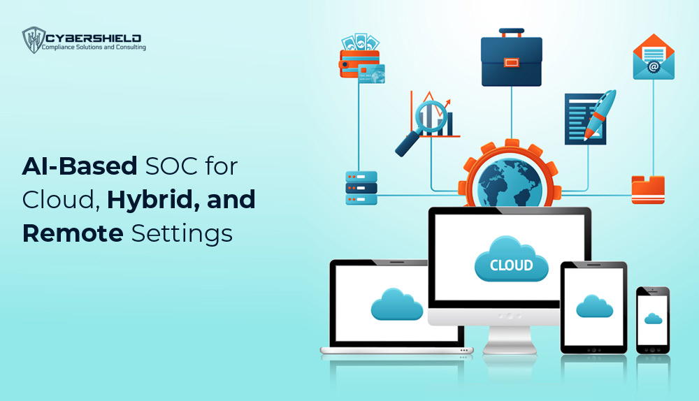 AI-Based-SOC-for-Cloud-Hybrid-and-Remote-Settings